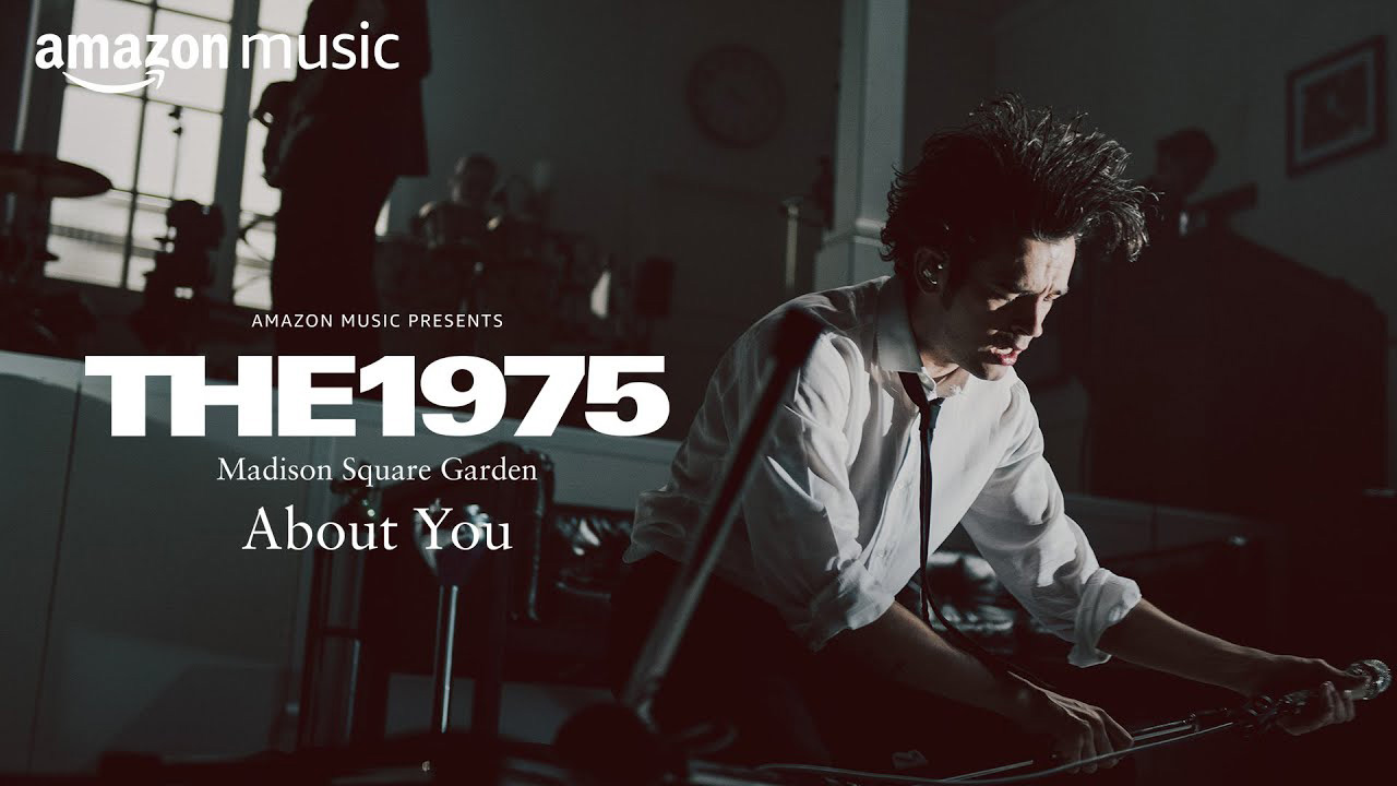 The 1975 - About You Live from Madison Square Garden | Amazon Music